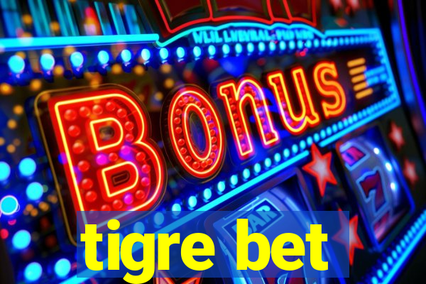 tigre bet